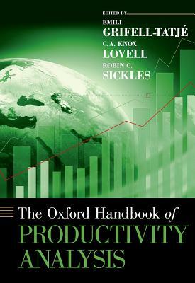 The Oxford Handbook of Productivity Analysis by 