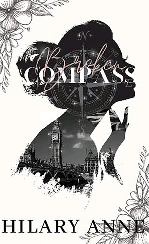 Broken Compass by Hilary Anne