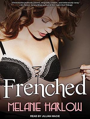 Frenched by Melanie Harlow