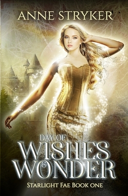 Day of Wishes and Wonder by Anne Stryker