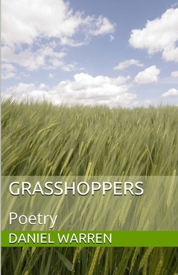 Grasshoppers by Daniel Warren