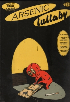 Arsenic Lullaby: ...The Devil Your Neighbor...and Other Stories by Alex Robinson, Douglas Paszkiewicz