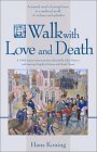 A Walk with Love and Death by Hans Koning