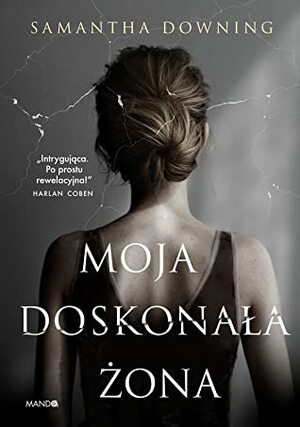 Moja doskonała żona by Samantha Downing