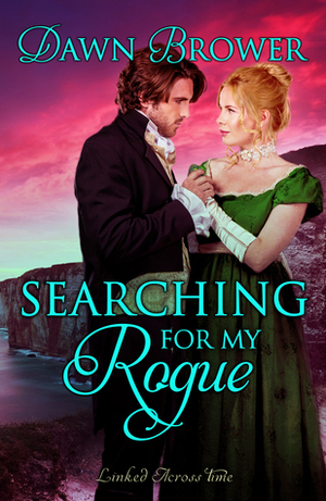 Searching for My Rogue by Dawn Brower