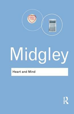 Heart and Mind: The Varieties of Moral Experience by Mary Midgley