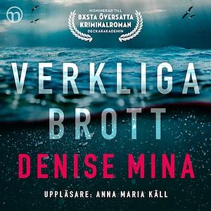 Verkliga brott by Denise Mina