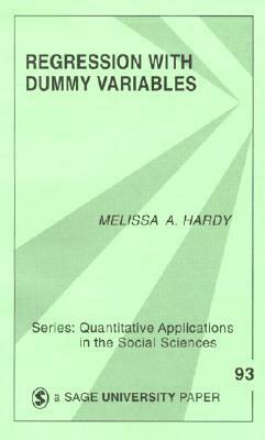Regression with Dummy Variables by Melissa A. Hardy