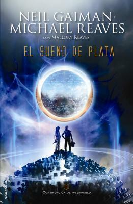 El Sueno de Plata by Michael Reaves, Neil Gaiman
