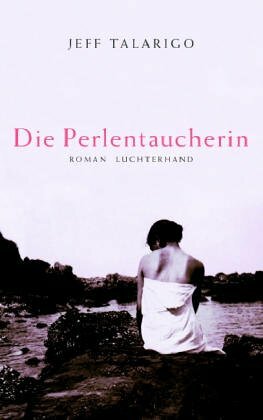 Die Perlentaucherin by Jeff Talarigo, Almuth Carstens