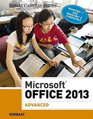 Microsoftoffice 2013: Advanced by Misty E. Vermaat