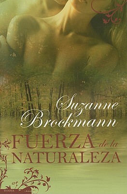 Fuerza de la Naturaleza = Force of Nature by Suzanne Brockmann