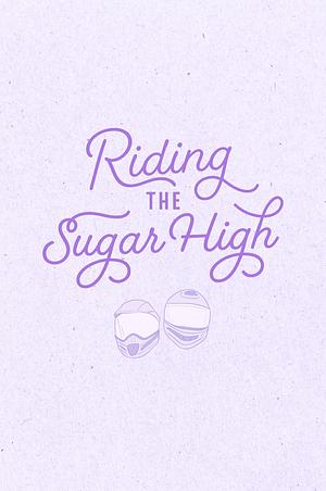 Riding the Sugar High by Letizia Lorini