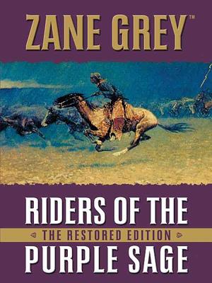 Riders of the Purple Sage, Volume 1 by Zane Grey