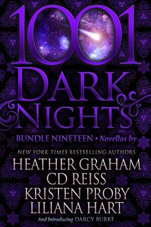 1001 Dark Nights: Bundle Nineteen by Liliana Hart, Darcy Burke, Kristen Proby, Heather Graham, C.D. Reiss
