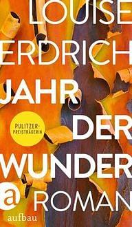 Jahr der Wunder by Louise Erdrich