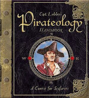 Pirateology Handbook: A Course for Seafarers by Dugald A. Steer