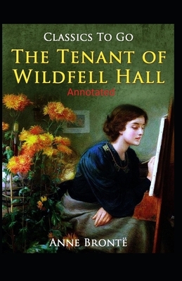 The Tenant of Wildfell Hall-Anne's Original Edition(Annotated) by Anne Brontë