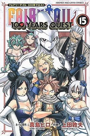 FAIRY TAIL 100 YEARS QUEST 15 by Atsuo Ueda