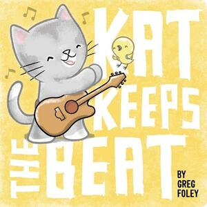 Kat Keeps the Beat by Greg Foley