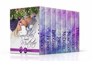 Snowflakes and Mistletoe: A Collection of Christian Christmas Romances by Kimberly Rae Jordan, Marion Ueckermann, Hallee Bridgeman, Leah Atwood, Carol Moncado, Ginger Solomon, Lesley Ann McDaniel, Lynnette Bonner