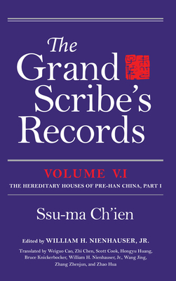 The Grand Scribe's Records, Volume V.1: The Hereditary Houses of Pre-Han China, Part I by Ssu-Ma Ch'ien