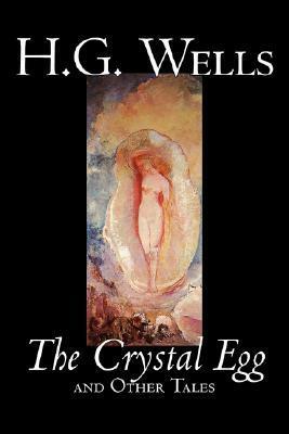 The Crystal Egg and Other Tales by H.G. Wells