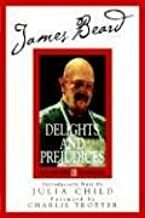 James Beard's Delights And Prejudices by James Beard