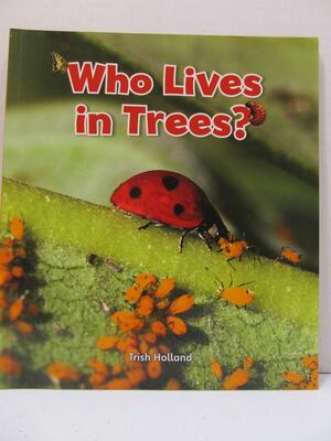 Who Lives in Trees? by Trish Holland