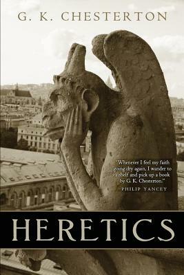 Heretics: Centennial Edition by G.K. Chesterton