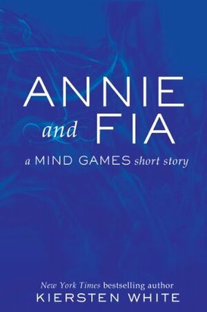 Annie and Fia by Kiersten White