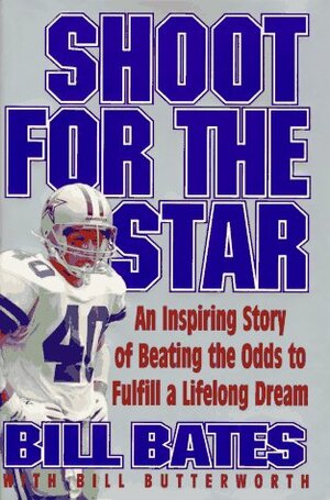 Shoot for the Star by Bill Bates, Bill Butterworth