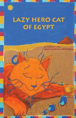 Lazy Hero Cat of Egypt by Stanford Crow