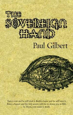 The Sovereign Hand by Paul B. Gilbert