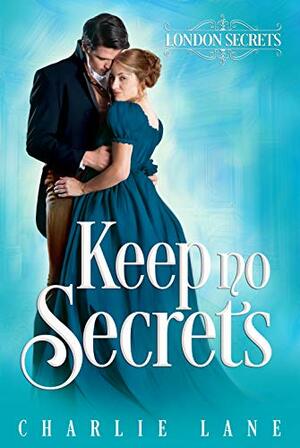 Keep No Secrets by Charlie Lane