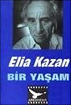 Bir Yaşam by Elia Kazan