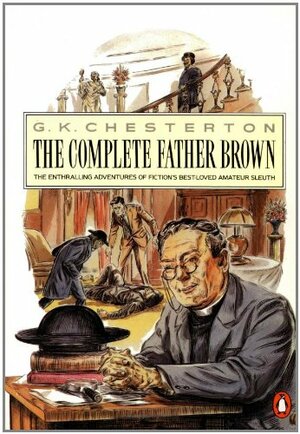 The Complete Father Brown by G.K. Chesterton