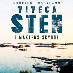 I maktens skygge by Viveca Sten