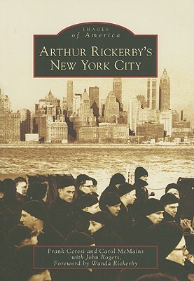 Arthur Rickerby's New York City by Carol McMains, Frank Ceresi, John Rogers