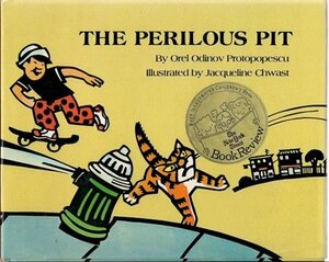 The Perilous Pit by Jacqueline Chwast, Orel Protopopescu