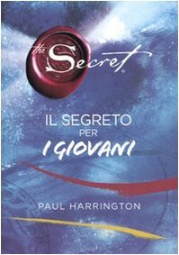 The secret: Il segreto per i giovani by Paul Harrington