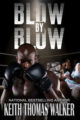Blow by Blow by Keith Thomas Walker