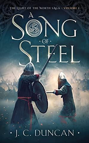 A Song Of Steel by J.C. Duncan