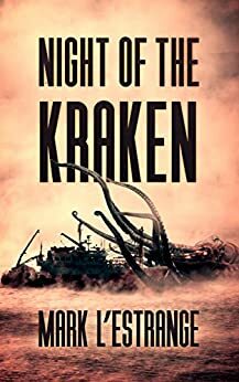 Night Of The Kraken by Mark L'estrange