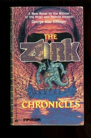 The Zork Chronicles by George Alec Effinger