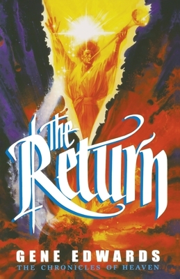 The Return by Gene Edwards