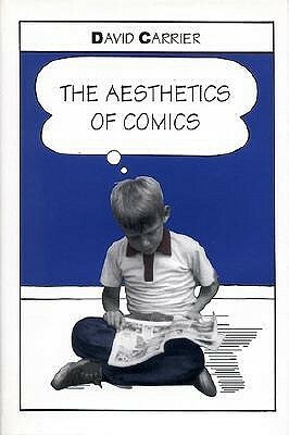 The Aesthetics of Comics by David Carrier