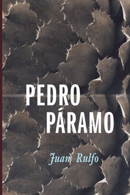 Pedro Páramo by Juan Rulfo