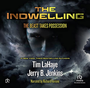 The Indwelling by Jerry B. Jenkins, Tim LaHaye