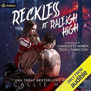 Reckless At Raleigh High by Callie Hart